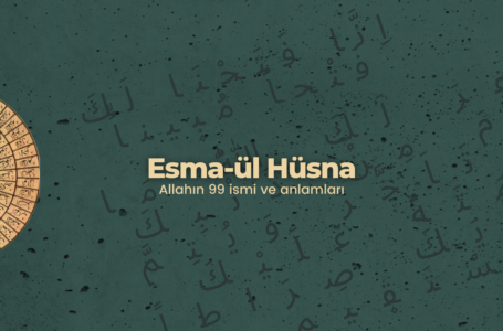 Allahın 99 ismi ve anlamları (Esma-ül Hüsna)