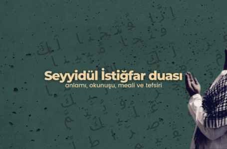 Seyyidül İstiğfar duası